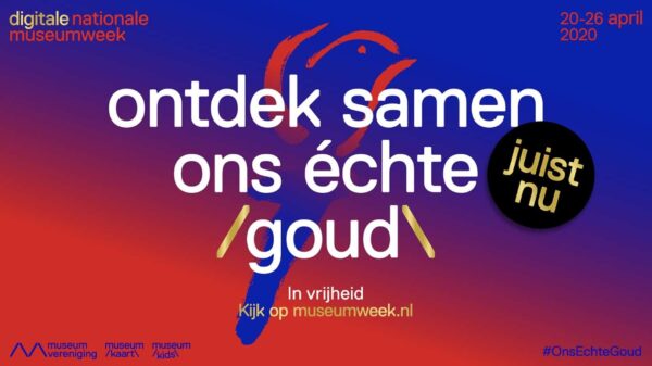 Nationale museumweek - ons echte goud
